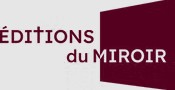 LES EDITIONS DU MIROIR