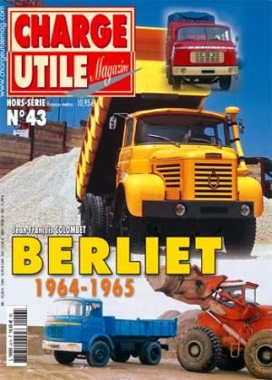 CHH043 - Hors-série Charge Utile : Berliet, 1964-1966 (6) - 1