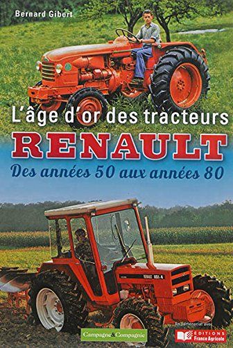 LIVRENAULTOR - L'AGE D'OR des tracteurs RENAULT( 1950-1980) - 1