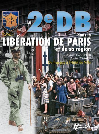 HIS0244 - La 2e DB dans la libération de paris TOME 1 - 1