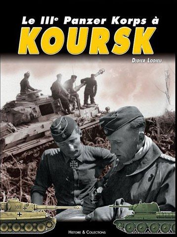 HIS0253 - Le IIIe Panzer Korps KOURSK - 1