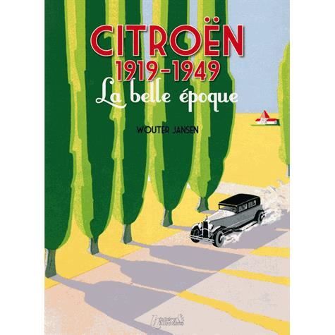 LIVCITROENLBE - CITROËN 1919-1949 La Belle Epoque - 1