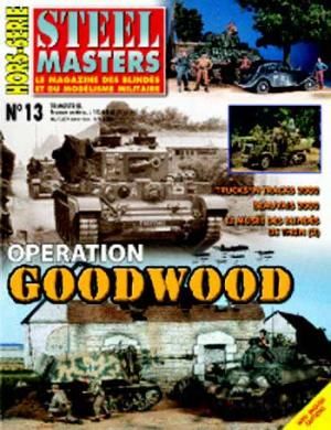 STH013 - Hors-série Steelmasters : Opération Goodwood - 1