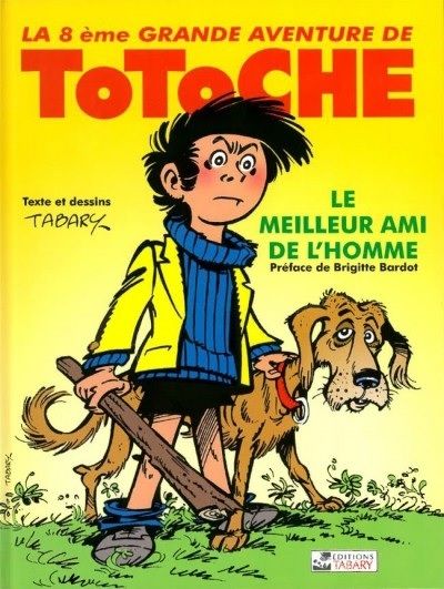 BD0003 - La Grande Aventure de TOTOCHE - Le Meilleur ami de l'homme - 1