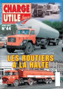 CHH044 - Hors-série Charge Utile : Les routiers à la halte (en voie d'épuisement)