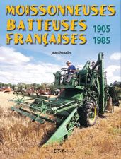 MOI - Moissonneuses Batteuses Françaises 1905-1985
