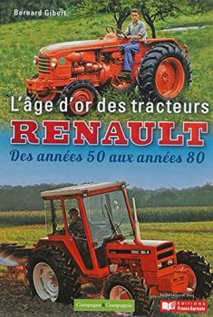 LIVRENAULTOR - L'AGE D'OR des tracteurs RENAULT( 1950-1980)