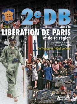 HIS0244 - La 2e DB dans la libération de paris TOME 1