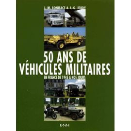 HIS0250 - 50 ans De Véhicules Militaires en France de 1945 à nos jours - Volume 1