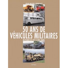 HIS0251 - 50 ans De Véhicules Militaires en France de 1945 à nos jours - Volume 2