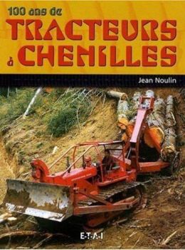 LIV100ANS - 100 ans de tracteurs à chenilles