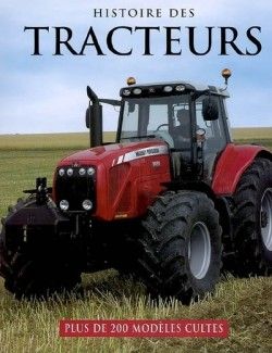LIVHDT - Histoire des tracteurs Plus de 200 modèles cultes
