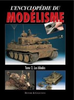 HIS0203 - L'Encyclopédie du Modélisme -Tome 2 : Les Blindés (éd. 2006)