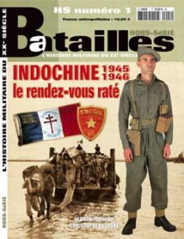 BAH001 - Hors-série Batailles : Indochine 1945-46, le rendez-vous raté