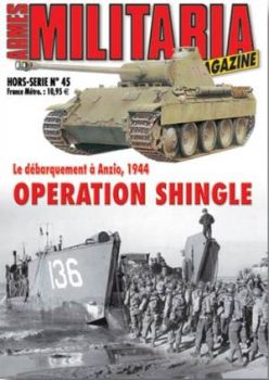 MMH045 - Hors-série Militaria : Opération Shingle (en voie d'épuisement)