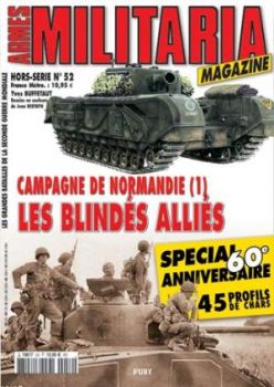 MMH052 - Hors-série Militaria : Campagne de Normandie (1) : les blindés alliés