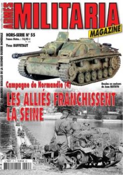 MMH055 - Hors-série Militaria : Campagne de Normandie (4) : les Alliés franchissent la Seine