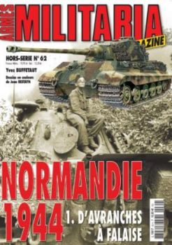 MMH062 - Hors-série Militaria : Normandie : d'Avranches à Falaise