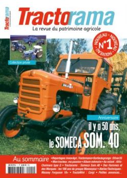 TRA01 - TRACTORAMA n°1 " Il y a 50 ans Le SOM 40 "
décembre 2006 / janvier 2007