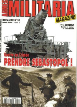 MMH051 - Hors-série Militaria : Prendre Sébastopol (Guerre en Crimée)