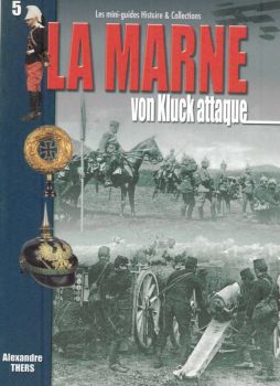 HIS0254 - Les mini-guides H&C N°5: LA MARNE "Von Klick attaque"
