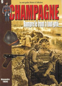 HIS0256 - Les mini-guides H&C N°9: CHAMPAGNE "Rompre le front à tout prix"