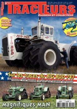 THA11 - Magazine TRACTEURS PASSION ET COLLECTION n° 11 " Sur les Traces du BIG BUD 747 "